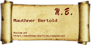 Mauthner Bertold névjegykártya